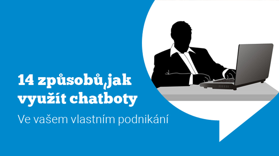 14 způsobů, jak využít chatboty v podnikání